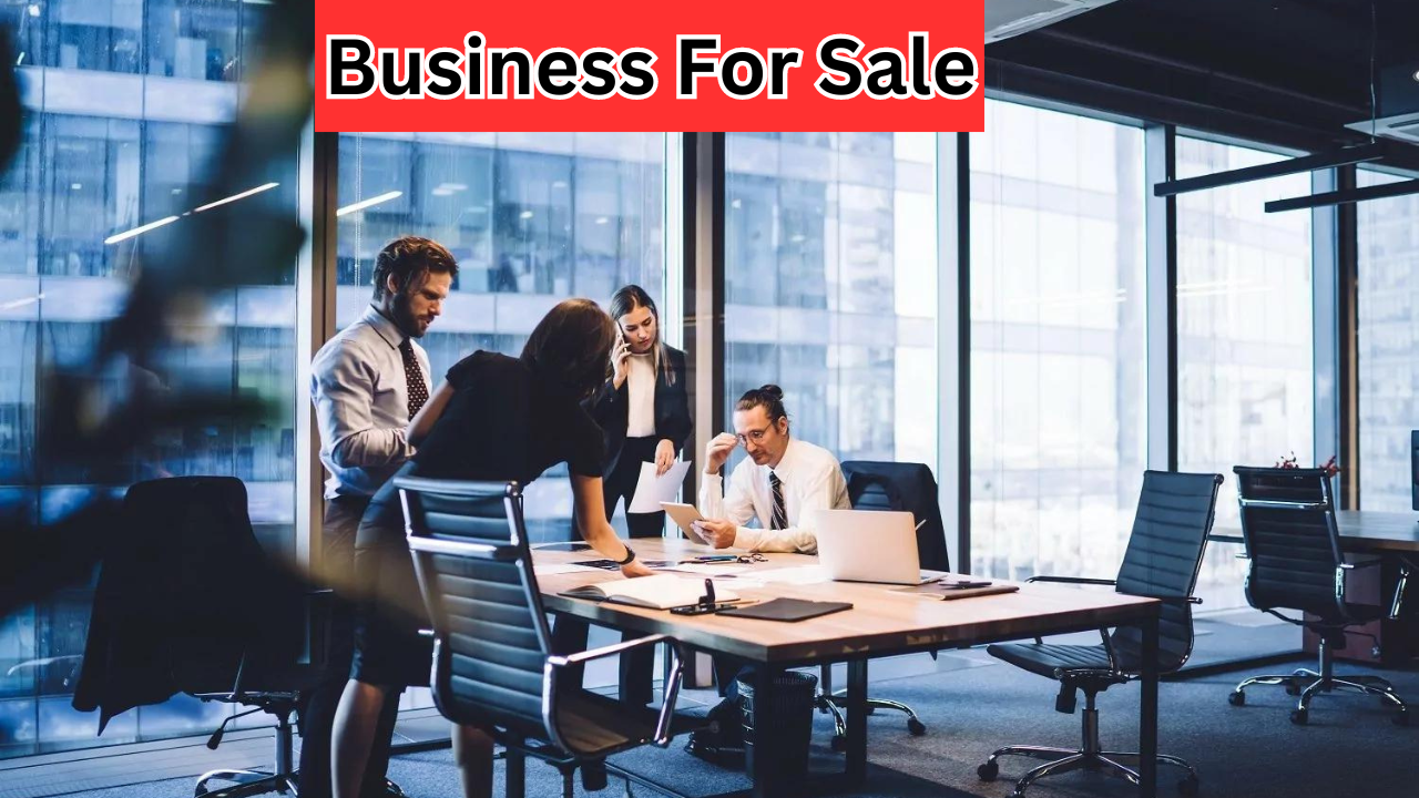 Business for Sale: What You Need to Know Before Buying or Selling